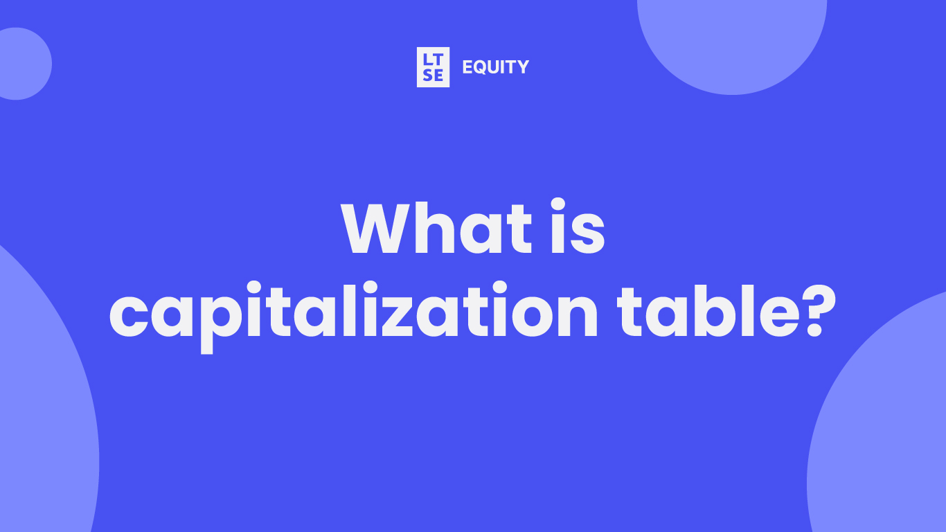 What is a capitalization table? LTSE Equity